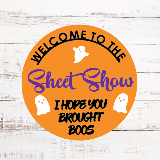 Welcome to the Sheet Show-  I hope you brought boos 3D round