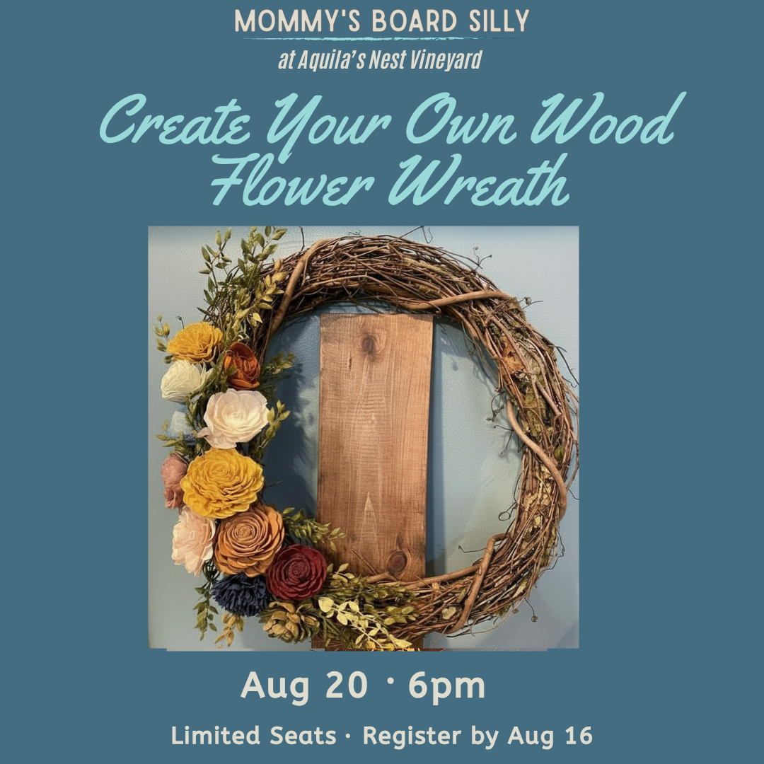 8/20/26 -Wood Flower Wreaths at Aquila's Nest