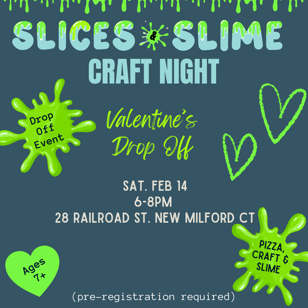 2.14.26 Slices & Slime Valentines Day Craft Night - February