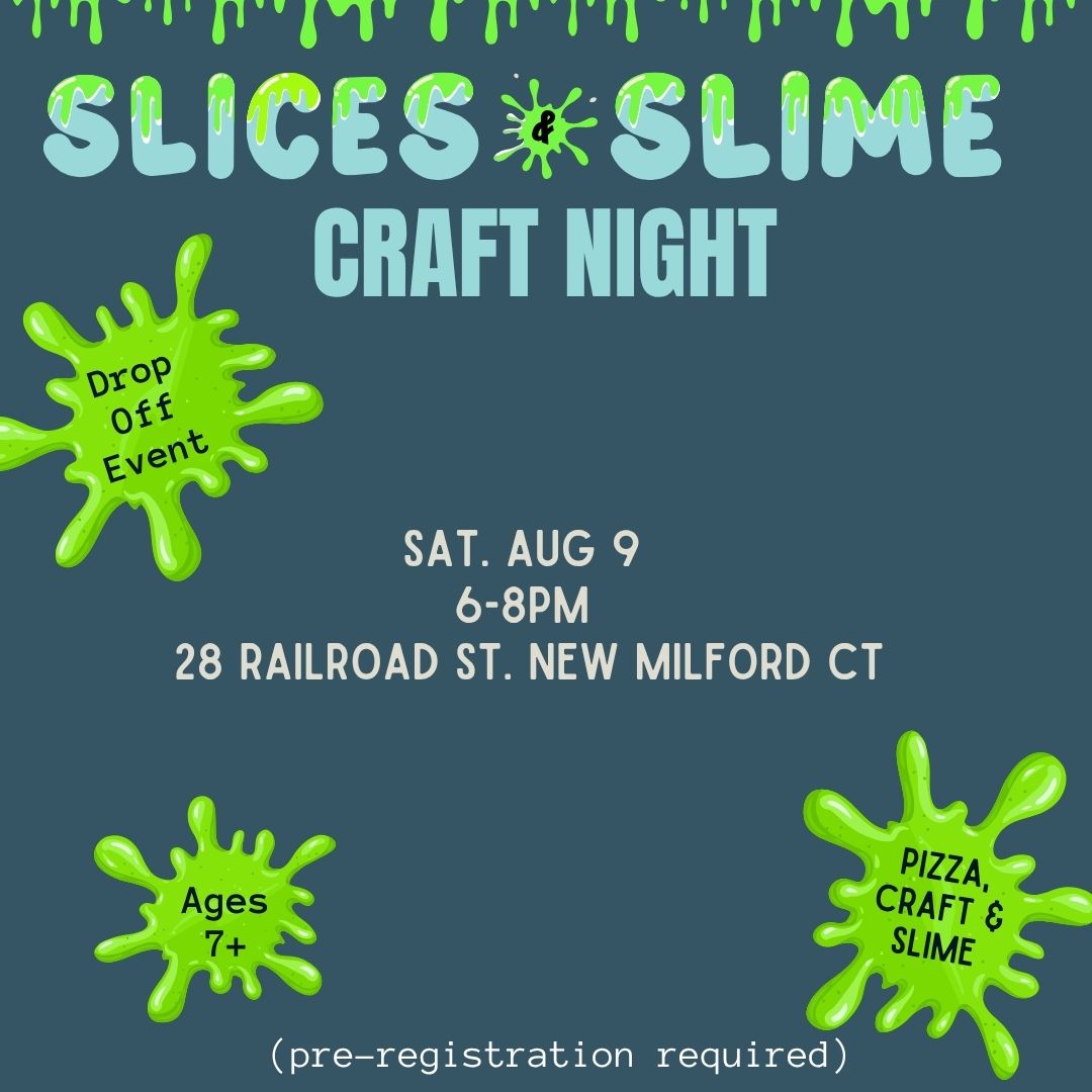 8.9.25 Slices & Slime Craft Night - Aug