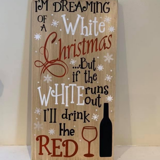 Dreaming of a white Christmas, will drink red