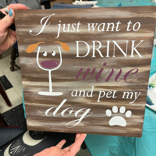 I want to drink wine and pet my dog