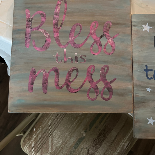 Bless this mess sign