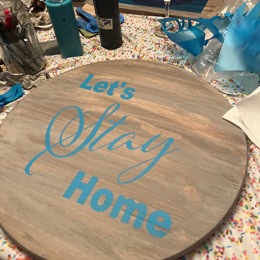 Let's stay home sign