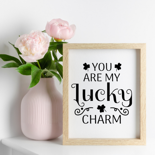 You are my lucky charm