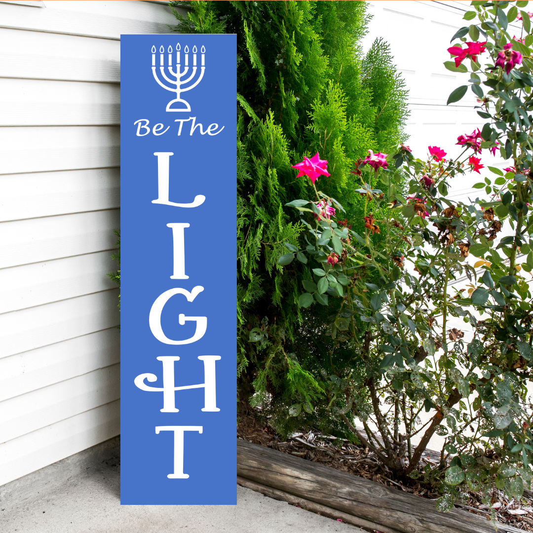 Be The Light- porch leaner