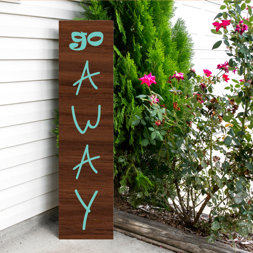 Go Away porch leaner