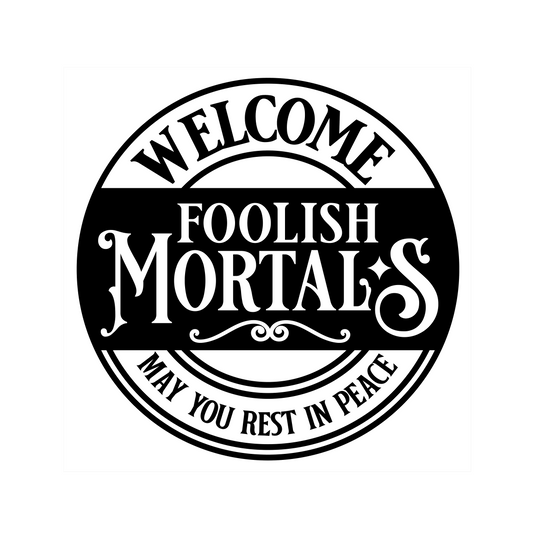 Welcome foolish mortals