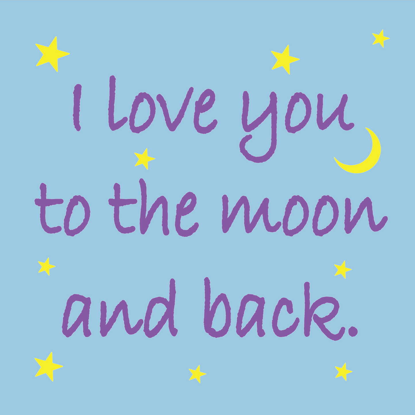 I love you to the moon and back