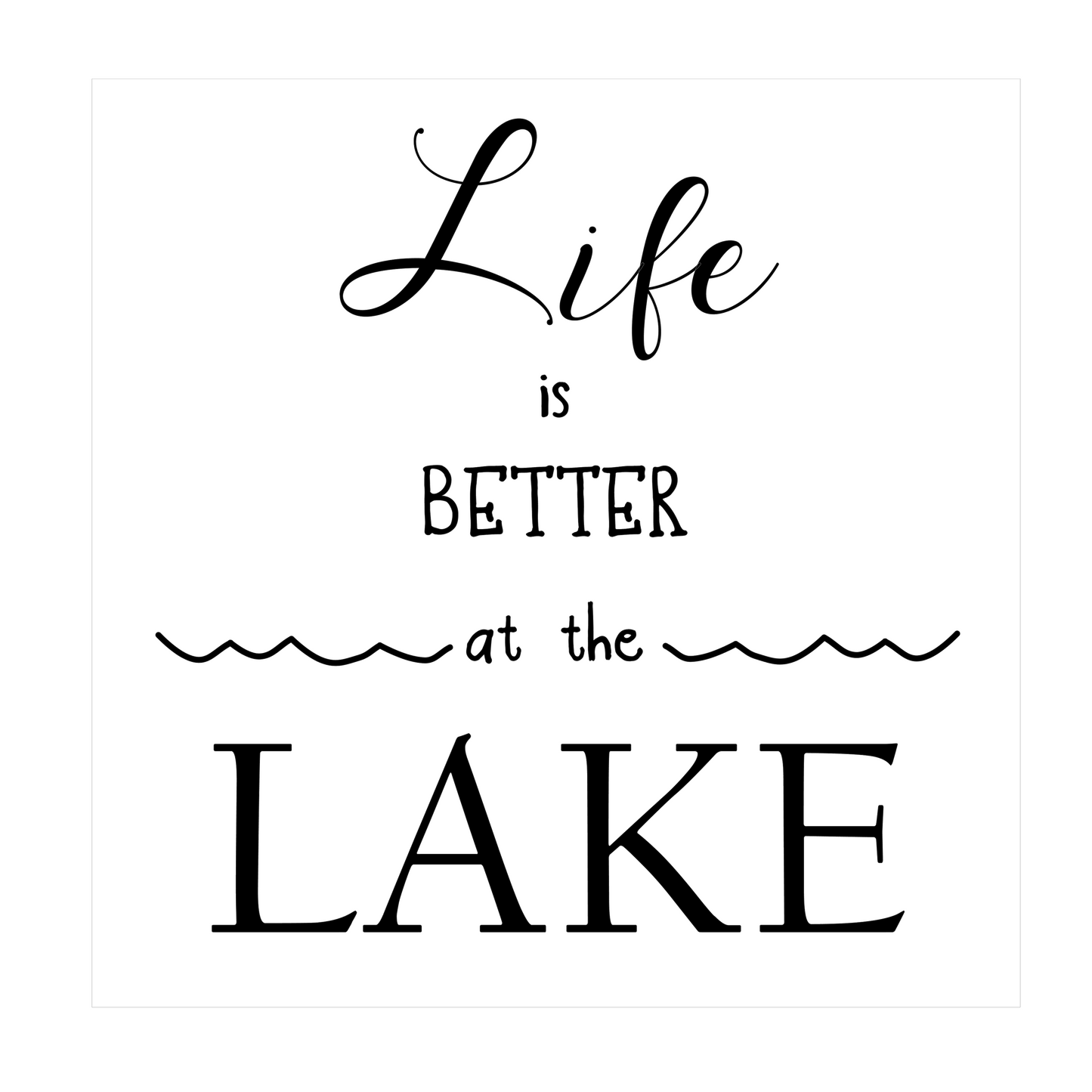 Life is better at the lake