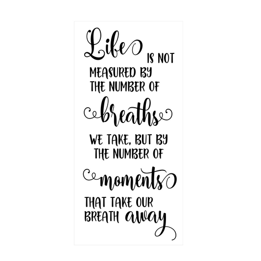 Life is not measured by ..