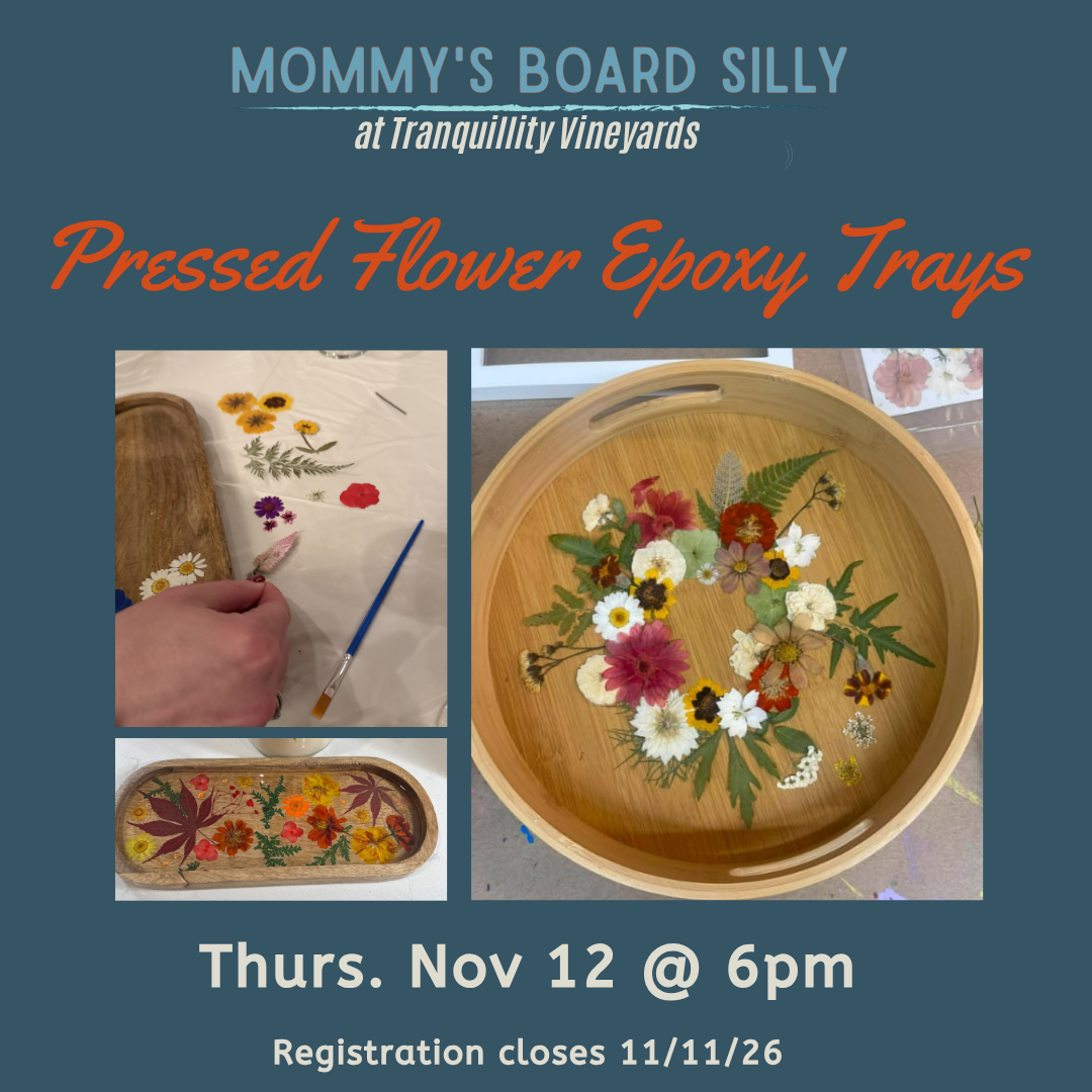 11/12/26 Flower Epoxy Trays at Tranquillity Vineyards