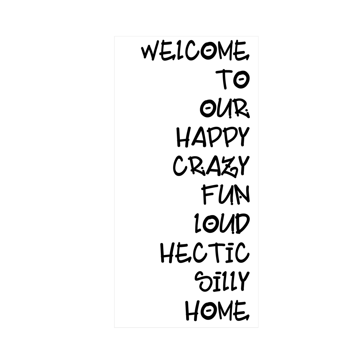Welcome to our happy crazy fun loud.... home