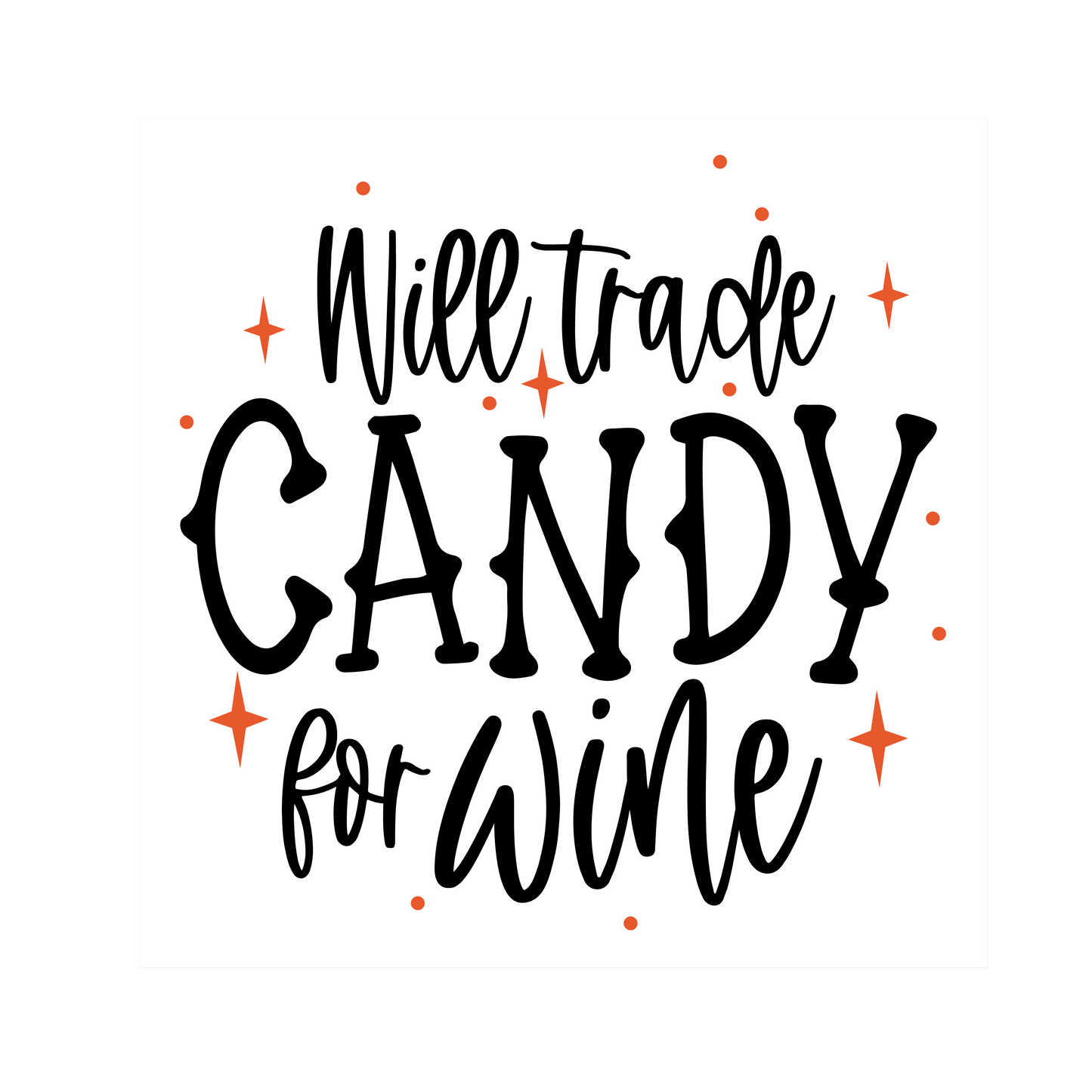 Will trade candy for wine