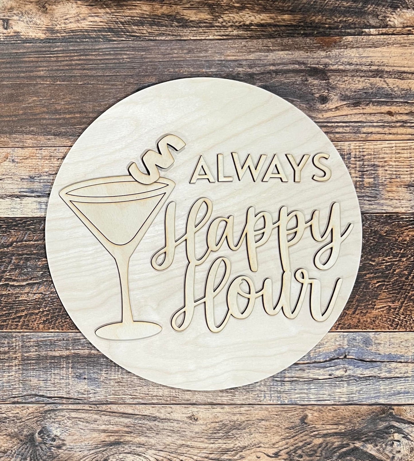 Always Happy Hour- 3D round