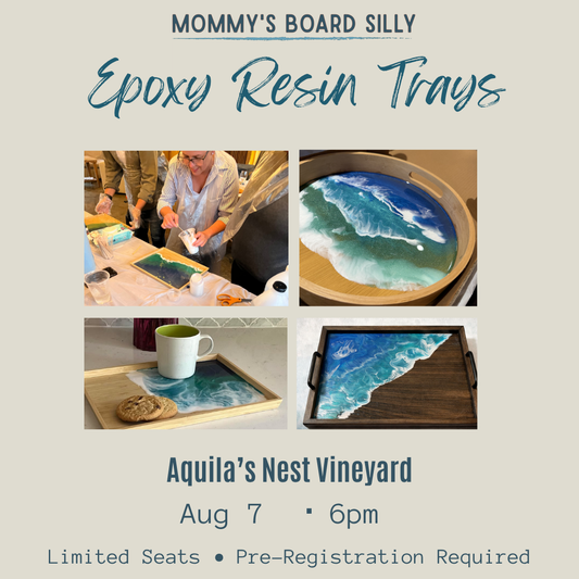 8/7/26 - Epoxy Resin Tray @ Aquila's Nest Vineyard
