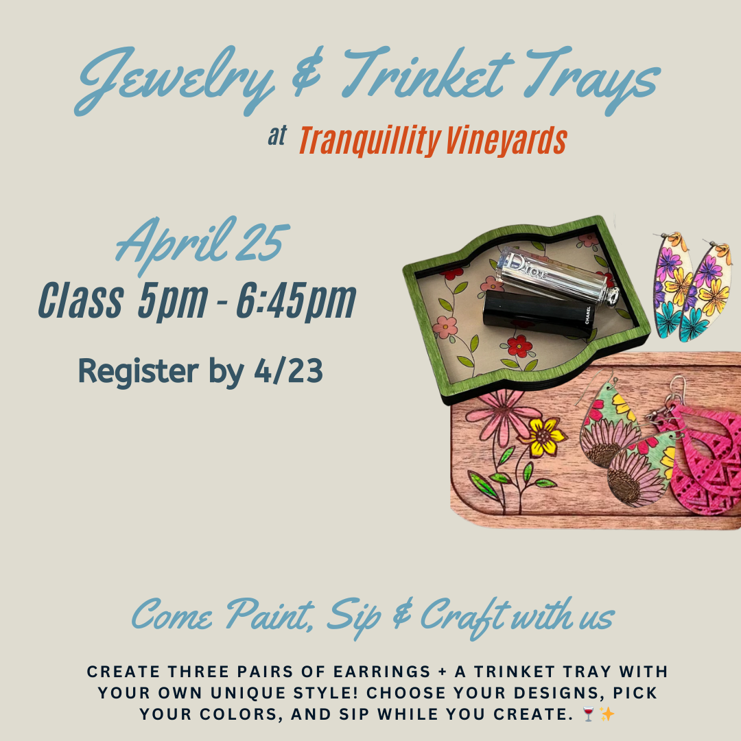 Tranquility Vineyards -Jewelry & Trays