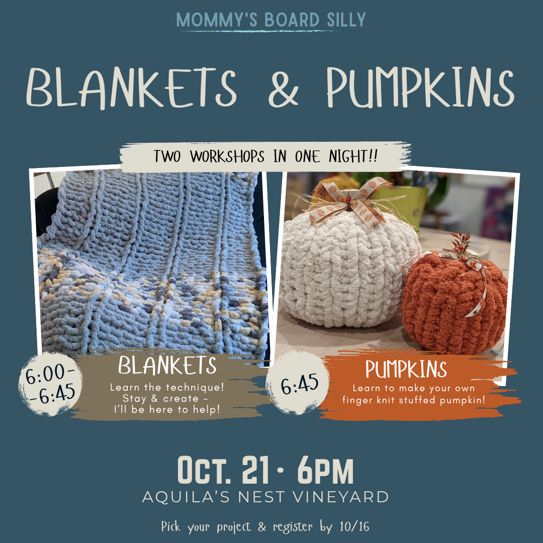 10/21/26 Finger Knit Chunky Blankets & Pumpkins at Aquila's Nest Vineyard