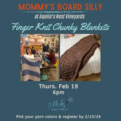 2/19/26 Finger Knit Chunky Blankets at Aquila's Nest Vineyard