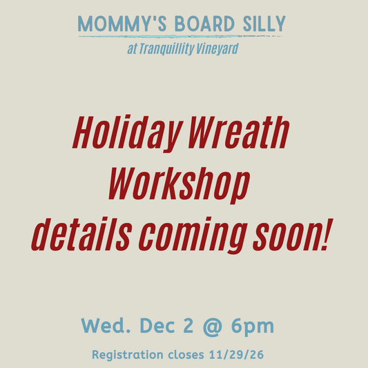 12/2/26 Holiday Wreath Workshop at Tranquillity Vineyards