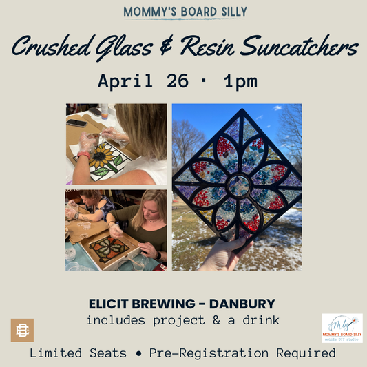 4/26/26 Crushed Glass & Resin Suncatchers at Elicit Danbury -1pm