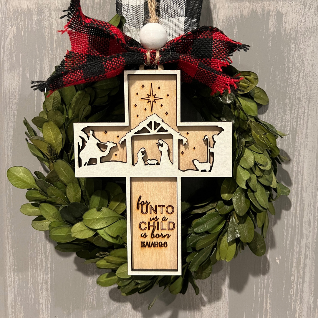 For unto us a child is born Nativity cross ornament