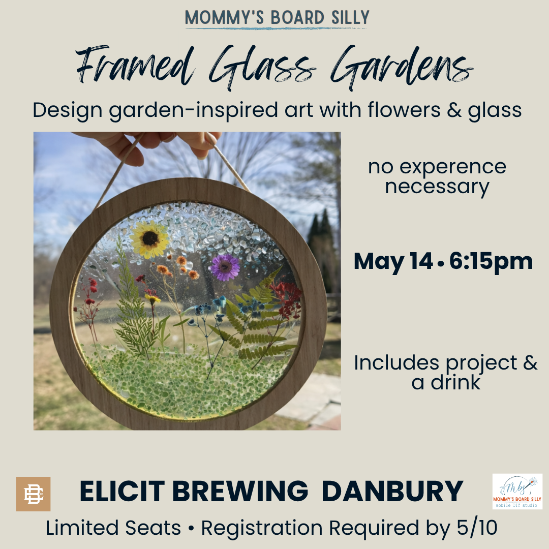 5/14/26 - Framed Glass Gardens at Elicit Brewing Danbury