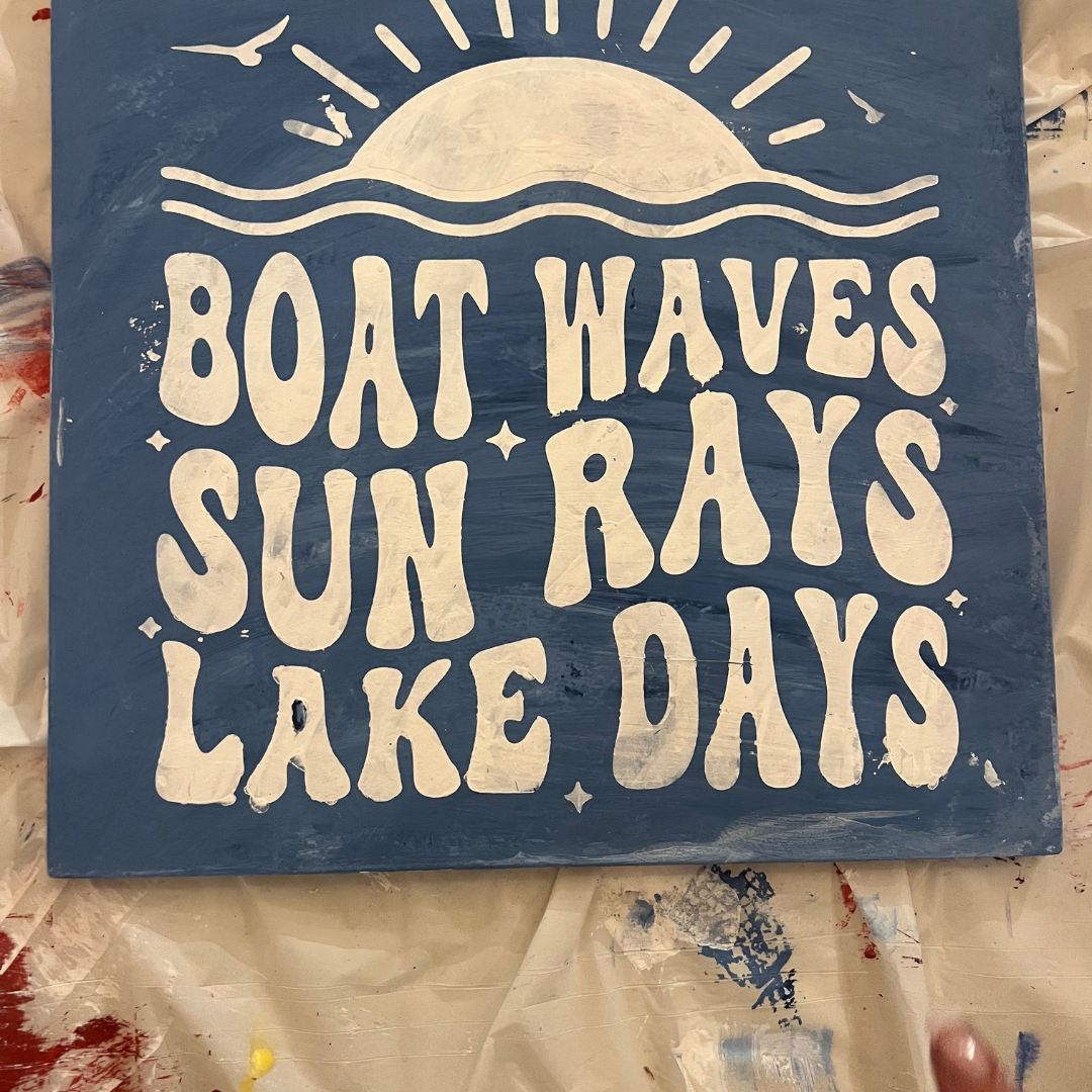 Boat Waves, Sun Rays, Lake Days  stencil sign