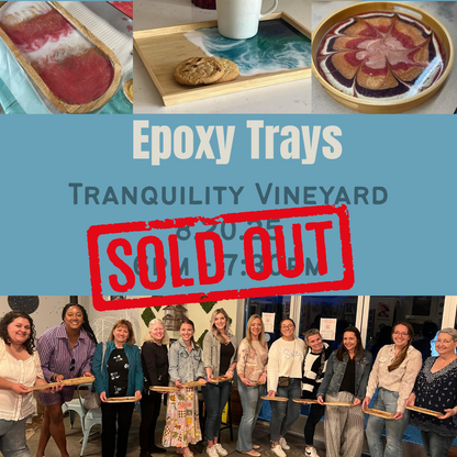 8.20.25 - Epoxy Resin Tray @ Tranquility Vineyard