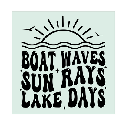 Boat Waves, Sun Rays, Lake Days  stencil sign