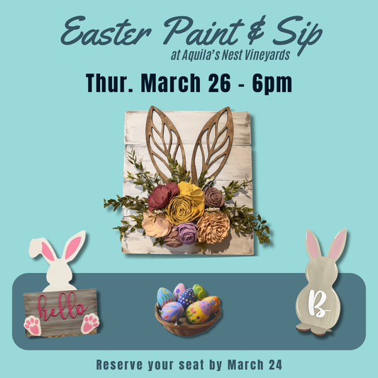 Easter themed paint night at Aquila's Nest Vineyard on March 26 2026. 