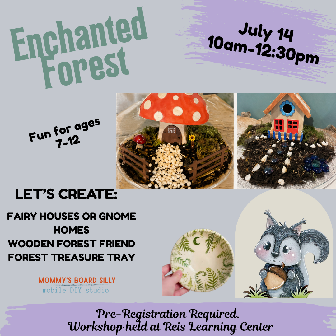 Advertisement for a 'Enchanted Forest' workshop with fairy houses, gnome homes, and forest-themed activities   for kids in New Milford CT