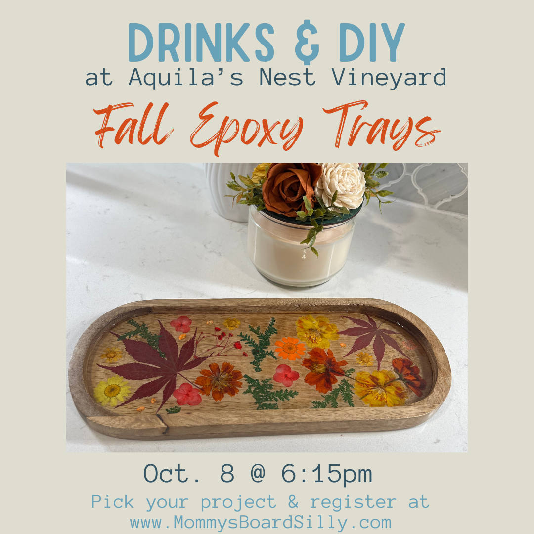 10.8.25 Fall Epoxy Trays at Aquilas Nest Vineyard