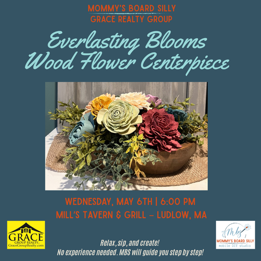 5/6/26 - Everlasting Blooms - Wood Flowers with Grace Realty Group, Ma