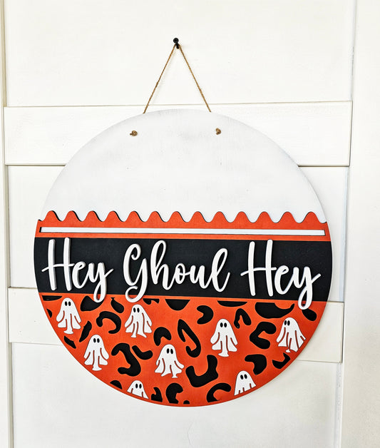 Hey Ghoul Hey Halloween Door Hanger /3D sign