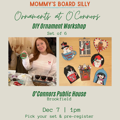12.7.25 DIY Set of 6 Ornaments  - O'Connors Public House- Brookfield