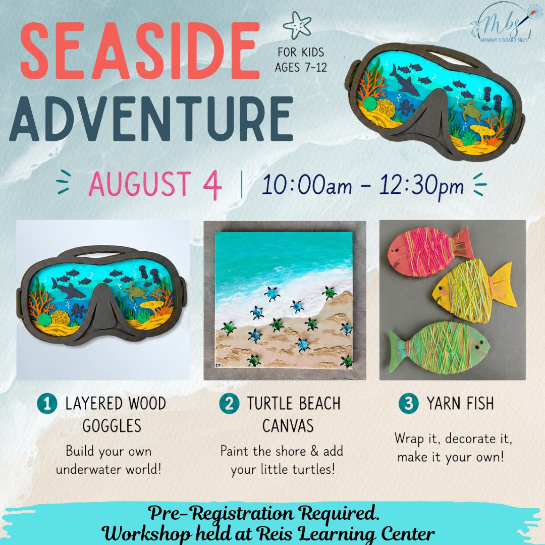 Advertisement for a 'Seaside Adventure' craft workshop for kids at Reis Learning Center, featuring layered wood goggles, turtle beach canvas, and yarn fish  for kids in New Milford CT