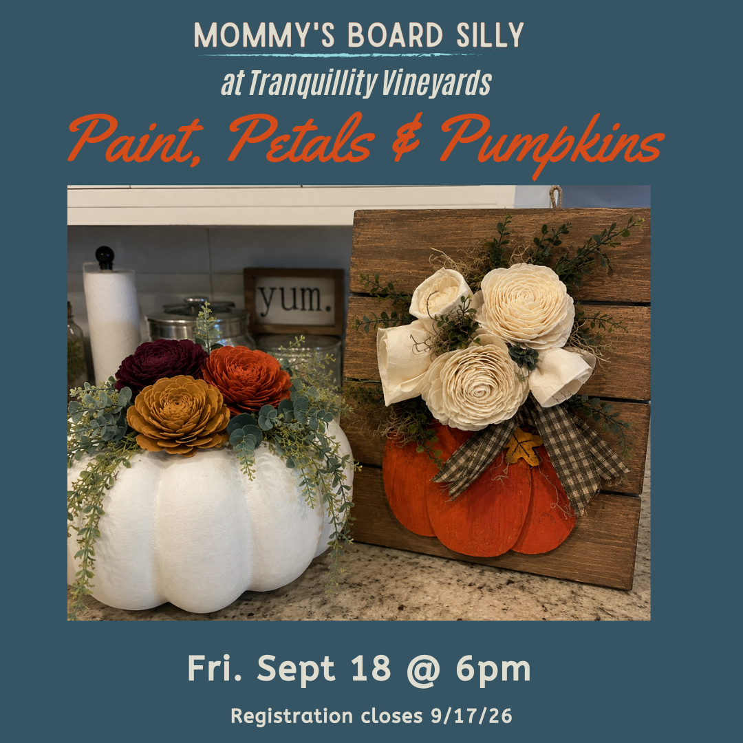 9/18/26 Paint, Petals & Pumpkins at Tranquillity Vineyard