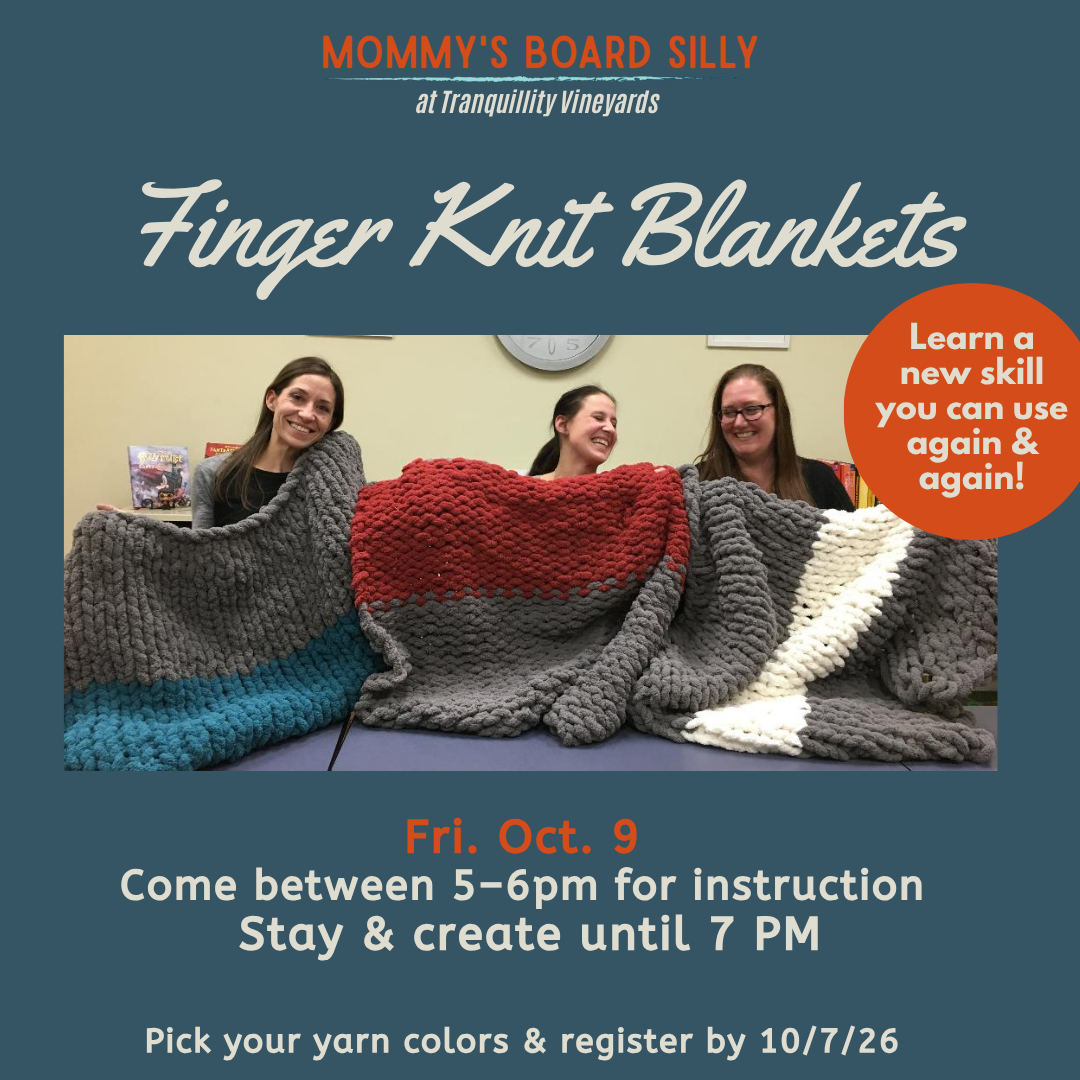 10/9/26 Finger Knit Chunky Blankets at Tranquillity Vineyard